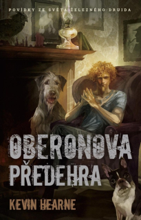 KRONIKY ŽELEZNÉHO DRUIDA 8,5: OBERONOVA PŘEDEHRA