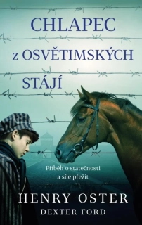 CHLAPEC Z OSVĚTIMSKÝCH STÁJÍ