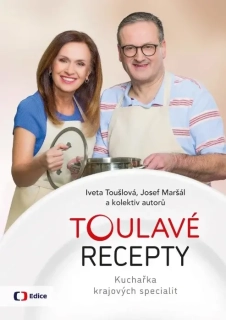 TOULAVÉ RECEPTY - KUCHAŘKA KRAJOVÝCH SPECIALIT