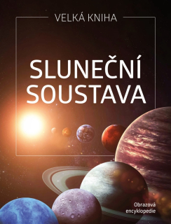 SLUNEČNÍ SOUSTAVA OBRAZOVÁ ENCYKLOPEDIE