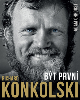RICHARD KONKOLSKI - BÝT PRVNÍ