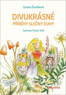 DIVUKRÁSNÉ PŘÍBĚHY SLEČNY DUHY