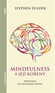 MINDFULNESS A JEJÍ KOŘENY