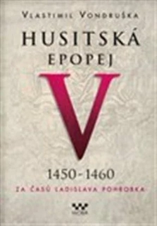 HUSITSKÁ EPOPEJ V. 1450 -1460 / 2. VYDÁN