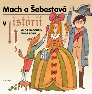 MACH A ŠEBESTOVÁ V HISTORII