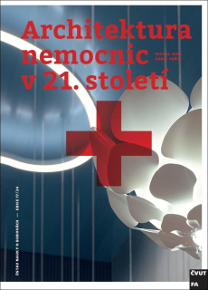 ARCHITEKTURA NEMOCNIC V 21. STOLETÍ
