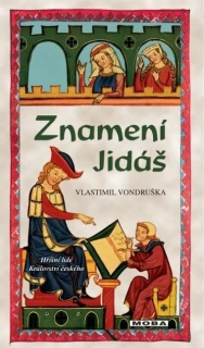 ZNAMENÍ JIDÁŠ 10 HŘÍŠNÍ LIDÉ KRÁLOVSTVÍ ČESKÉHO / 3. VYDÁNÍ