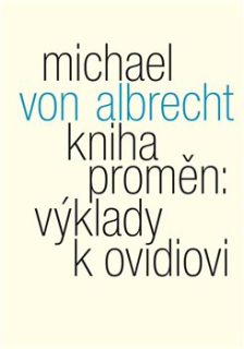 KNIHA PROMĚN: VÝKLADY K OVIDIOVI