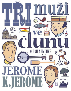 TŘI MUŽI VE ČLUNU (O PSU NEMLUVĚ)