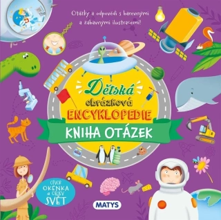 DĚTSKÁ OBRÁZKOVÁ ENCYKLOPEDIE - KNIHA OTÁZEK