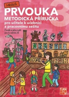 HRAVÁ PRVOUKA 3 – METODICKÁ PŘÍRUČKA