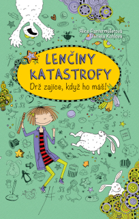 LENČINY KATASTROFY - DRŽ ZAJÍCE, KDYŽ HO MÁŠ!