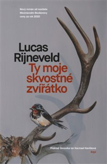 TY MOJE SKVOSTNÉ ZVÍŘÁTKO