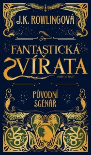 FANTASTICKÁ ZVÍŘATA A KDE JE NAJÍT - PŮVODNÍ SCÉNÁŘ