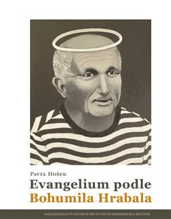 EVANGELIUM PODLE BOHUMILA HRABALA