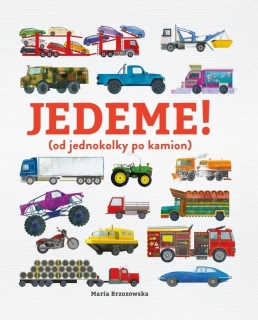 JEDEME! (OD JEDNOKOLKY PO KAMION)