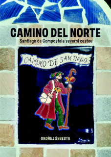 CAMINO DEL NORTE SANTIAGO DE COMPOSTELA SEVERNÍ CESTOU