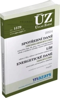 ÚZ 1579 SPOTŘEBNÍ DANĚ, LÍH, ENERGETICKÉ DANĚ OD 1. 1. 2024