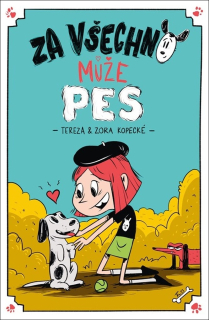ZA VŠECHNO MŮŽE PES