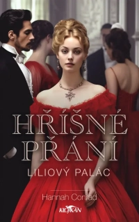 LILIOVÝ PALÁC - HŘÍŠNÉ PŘÁNÍ