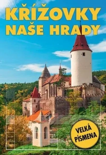 KŘÍŽOVKY - NAŠE HRADY