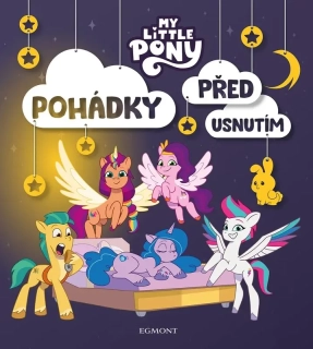 MY LITTLE PONY - POHÁDKY PŘED USNUTÍM