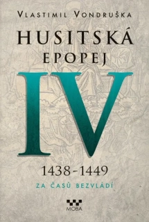 HUSITSKÁ EPOPEJ IV. 1438-1449 / 2. VYDÁN