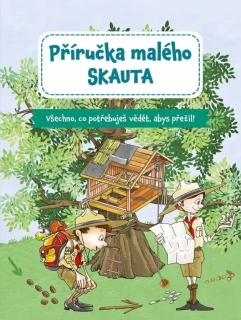 PŘÍRUČKA MALÉHO SKAUTA