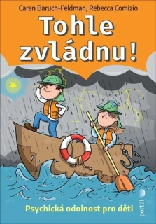 TOHLE ZVLÁDNU! PSYCHICKÁ ODOLNOST PRO DĚTI