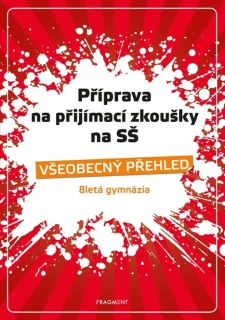 PŘÍPRAVA NA PŘIJÍMACÍ ZKOUŠKY NA SŠ - VŠEOBECNÝ PŘEHLED 8G