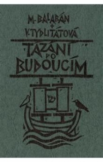 TÁZÁNÍ PO BUDOUCÍM