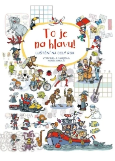 TO JE NA HLAVU! - LUŠTĚNÍ NA CELÝ ROK