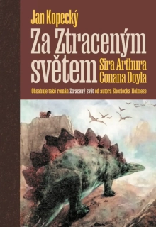 ZA ZTRACENÝM SVĚTEM SIRA ARTHURA CONANA