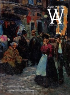 ALOIS WIERER. MALÍŘ STARÉ PRAHY