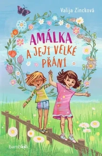 AMÁLKA A JEJÍ VELKÉ PŘÁNÍ