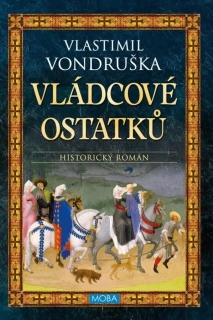 VLÁDCOVÉ OSTATKŮ 3 MARTIN ZE STVOLNA / 4. VYDÁNÍ
