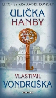 ULIČKA HANBY 8 LETOPISY KRÁLOVSKÉ KOMORY /3.V