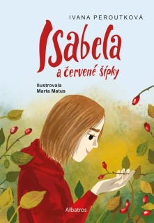 ISABELA 3 A ČERVENÉ ŠÍPKY