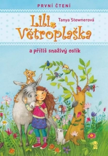LILI VĚTROPLAŠKA A PŘÍLIŠ SNAŽIVÝ OSLÍK 1 PRVNÍ ČTENÍ