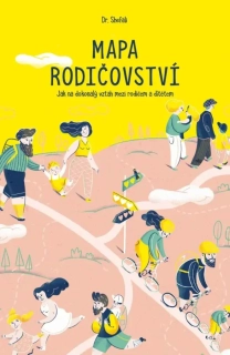 MAPA RODIČOVSTVÍ - JAK NA DOKONALÝ VZTAH