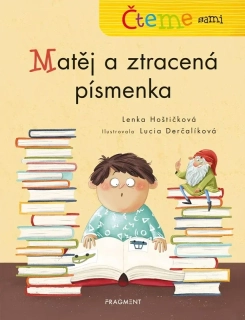 ČTEME SAMI - MATĚJ A ZTRACENÁ PÍSMENKA