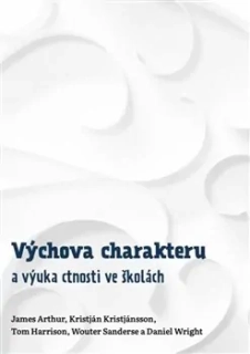 VÝCHOVA CHARAKTERU A VÝUKA CTNOSTI VE ŠKOLÁCH