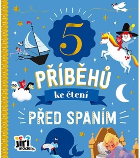 5 PŘÍBĚHŮ KE ČTENÍ PŘED SPANÍM