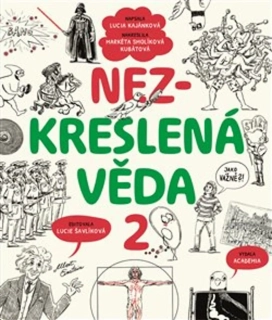 NEZKRESLENÁ VĚDA 2