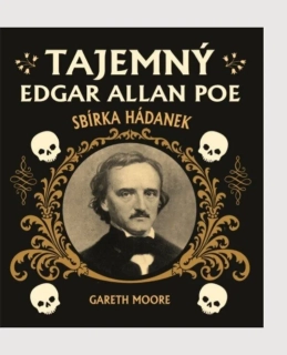 TAJEMNÝ EDGAR ALLAN POE: SBÍRKA HÁDANEK