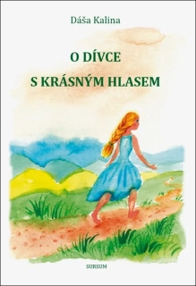 O DÍVCE S KRÁSNÝM HLASEM