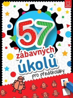 57 ZÁBAVNÝCH ÚKOLŮ PRO PŘEDŠKOLÁKY