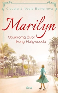 MARILYN. SOUKROMÝ ŽIVOT IKONY HOLLYWOODU