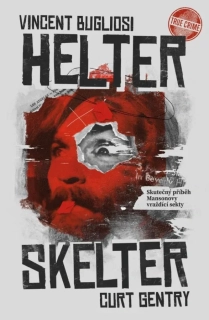 HELTER SKELTER: SKUTEČNÝ PŘÍBĚH MANSONOVY VRAŽDÍCÍ SEKTY