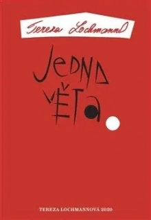 JEDNA VĚTA: TEREZA LOCHMANNOVÁ